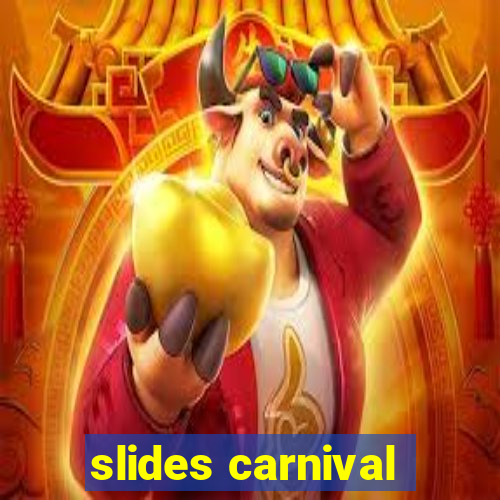 slides carnival